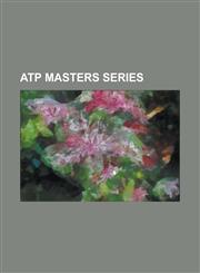 Atp Masters Series 1990 Atp Championship Series, Single Week, 1991 Atp Championship Series, Single Week, 1992 Atp Championship Series, Si,1155417445,9781155417448