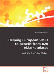 Helping European SMEs to benefit from B2B eMarketplaces,3639103920,9783639103922