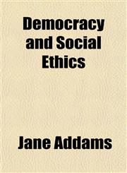 Democracy and Social Ethics,1151598992,9781151598998