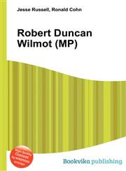 Robert Duncan Wilmot (MP),5512087657,9785512087657