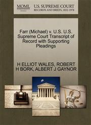 Farr (Michael) v. U.S. U.S. Supreme Court Transcript of Record with Supporting Pleadings,1270633317,9781270633310