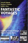 Fantastic Voyages Learning Science Through Science Fiction Films 2nd Edition,0387004408,9780387004402