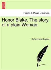 Honor Blake. the Story of a Plain Woman.,124148306X,9781241483067