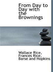 From Day to Day with the Brownings,1140561588,9781140561583