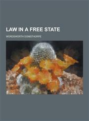Law in a Free State,123031573X,9781230315737