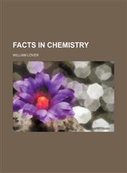 Facts in chemistry,115139274X,9781151392749