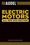 Audel Electric Motors All New 6th Edition,0764541986,9780764541988