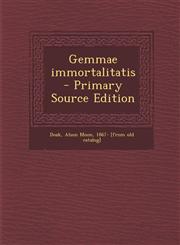 Gemmae Immortalitatis - Primary Source Edition,1295352834,9781295352838