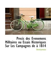 Précis des Événemens Milltaires ou Essais Historiques Sur Les Campagnes de à 1814,1116733226,9781116733228