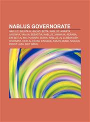 Nablus Governorate Nablus, Balata al-Balad, Beita, Nablus, Awarta, Ijnisinya, Yanun, Sebastia, Nablus, Jamma'in, Aqraba, Ein Beit al-Ma',1156956196,9781156956199