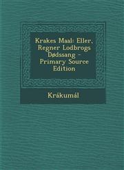 Krakes Maal Eller, Regner Lodbrogs Dodssang,1289608369,9781289608361