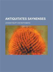 Antiquitates Saynenses,1234372452,9781234372453