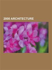 2000 Architecture Buildings and Structures Completed in 2000, British Museum, Tate Modern, AT&T Park, Planet Hollywood Resort and Casino,1230558152,9781230558158