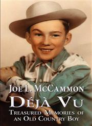 Deja Vu Treasured Memories of an Old Country Boy,1630001392,9781630001391