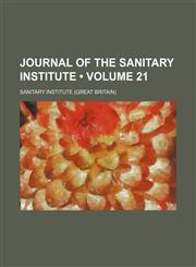 Journal of the Sanitary Institute (Volume 21),115067511X,9781150675119
