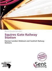 Squires Gate Railway Station,6139119529,9786139119523