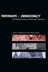 Pathways to Democracy The Political Economy of Democratic Transitions,0415924340,9780415924344