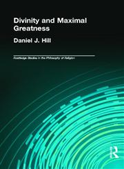 Divinity and Maximal Greatness,0415312884,9780415312882