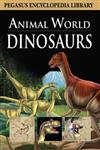 Dinosaurs Animal World,8131912035,9788131912034