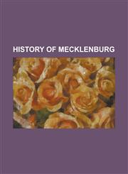 History of Mecklenburg 122nd Infantry Division (Wehrmacht), 1872 Baltic Sea Flood, Battle of Recknitz, Battle of Verchen, Berno, Apostle of T,1230766502,9781230766508
