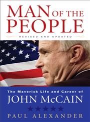 Man of the People The Life of John McCain,047122829X,9780471228295