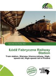 Łódź Fabryczna Railway Station,6200546673,9786200546678