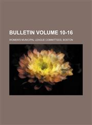 Bulletin Volume 10-16,1130661806,9781130661804