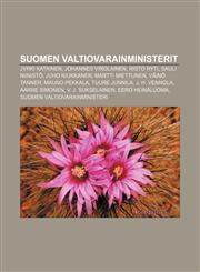 Suomen valtiovarainministerit Jyrki Katainen, Johannes Virolainen, Risto Ryti, Sauli Niinistö, Juho Niukkanen, Martti Miettunen, Väinö Tanner,1232024309,9781232024309