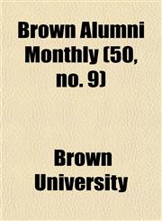 Brown Alumni Monthly (50, no. 9),1154646483,9781154646481