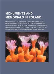 Monuments and Memorials in Poland Nicolaus Copernicus Monument in Toruń, Nicolaus Copernicus Monument in Warsaw, Central Cemetery in Szczecin,1156133270,9781156133279