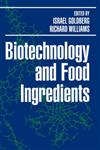 Biotechnology and Food Ingredients,0442002726,9780442002725