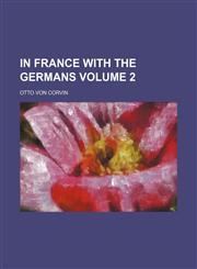In France with the Germans Volume 2,1153899620,9781153899628