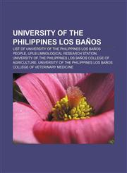 University of the Philippines Los Baños List of University of the Philippines Los Baños people, UPLB Limnological Research Station,1155872053,9781155872056