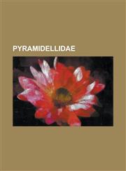 Pyramidellidae Turbonilla, Odostomia, Chrysallida, Eulimella, Pyramidella, Odostomiinae, Iolaea, Turbonillinae, Chrysallidini, Pyrgul,1155909011,9781155909011