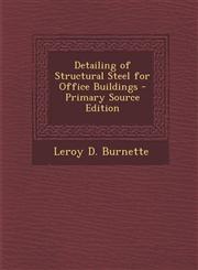 Detailing of Structural Steel for Office Buildings - Primary Source Edition,1293744921,9781293744925