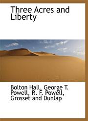 Three Acres and Liberty,1140402587,9781140402589