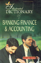 Lotus Illustrated Dictionary of Banking Finance & Accounting 1st Edition,8189093142,9788189093143