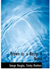 Brown as a Berry A Novel,1140495267,9781140495260