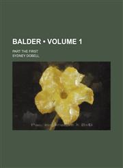 Balder (Volume 1); Part the First,115428977X,9781154289770