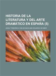 Historia de La Literatura y del Arte Dramatico En Espana (5),1234565528,9781234565527