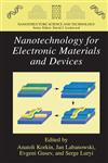 Nanotechnology for Electronic Materials and Devices,0387233490,9780387233499