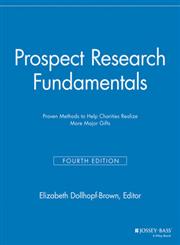 Prospect Research Fundamentals Proven Methods to Help Charities Realize More Major Gifts 4th Edition,1118690419,9781118690413