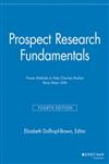 Prospect Research Fundamentals Proven Methods to Help Charities Realize More Major Gifts 4th Edition,1118690419,9781118690413