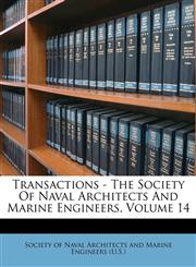 Transactions - The Society Of Naval Architects And Marine Engineers, Volume 14,1248902815,9781248902813
