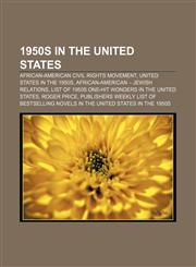 1950s in the United States African-American Civil Rights Movement, United States in the 1950s, African-American - Jewish relations,1156759137,9781156759134