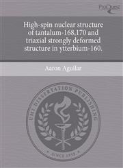 High-spin nuclear structure of tantalum-168,170 and triaxial strongly deformed structure in ytterbium-160.,1244946621,9781244946620