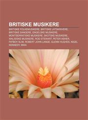 Britiske musikere Britiske folkemusikere, Britiske låtskrivere, Britiske sangere, Engelske musikere, Montserratiske musikere, Skotske musikere,1232774324,9781232774327