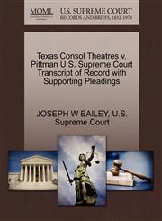 Texas Consol Theatres v. Pittman U.S. Supreme Court Transcript of Record with Supporting Pleadings,1270293923,9781270293927