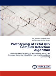 Prototyping of Fetal Qrs Complex Detection Algorithm,3847379216,9783847379218