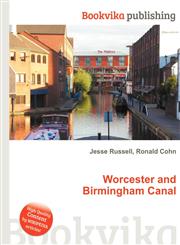 Worcester and Birmingham Canal,5512284290,9785512284292
